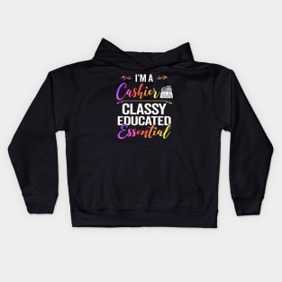 I'm A Cashier Classy Educated Essential Kids Hoodie